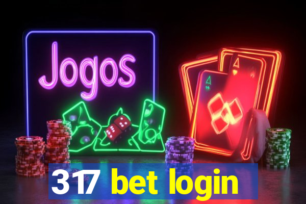 317 bet login